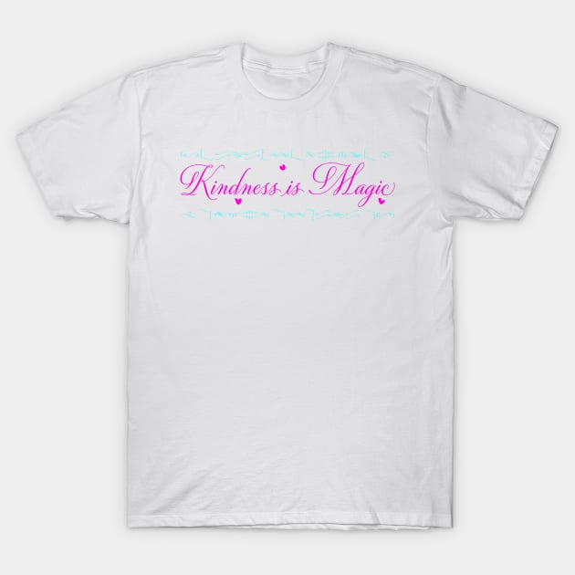 Kindness is Magic T-Shirt by Artstastic